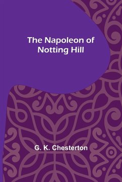 The Napoleon of Notting Hill - K. Chesterton, G.