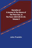 Narrative of a Journey to the Shores of the Polar Sea, in the Years 1819-20-21-22, Volume 2