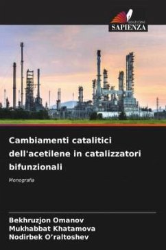 Cambiamenti catalitici dell'acetilene in catalizzatori bifunzionali - Omanov, Bekhruzjon;Khatamova, Mukhabbat;O'raltoshev, Nodirbek