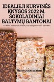 IDEALIEJI KURVIN¿S KNYGOS 2022 M. ¿OKOLADINIAI BALTYM¿ BANTONAI IDEALIEJI KURVIN¿S KNYGOS 2022 M. ¿OKOLADINIAI BALTYM¿ BANTONAI
