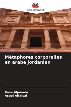 Métaphores corporelles en arabe jordanien - Aljanada, Rose;Alfaisal, Aseel