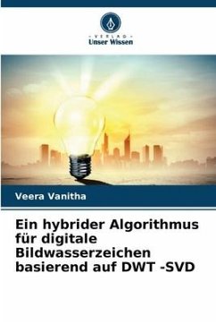 Ein hybrider Algorithmus für digitale Bildwasserzeichen basierend auf DWT -SVD - Vanitha, Veera