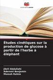 Études cinétiques sur la production de glucose à partir de l'herbe à éléphant