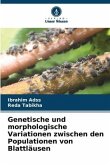 Genetische und morphologische Variationen zwischen den Populationen von Blattläusen