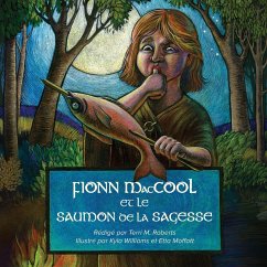 Fionn MacCool et le saumon de la sagesse - Roberts, Terri M.