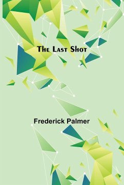 The Last Shot - Palmer, Frederick
