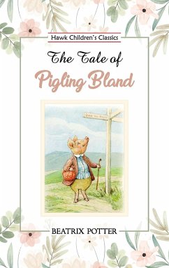 The Tale of Pigling Bland - Potter, Beatrix