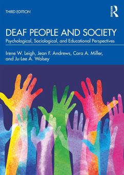 Deaf People and Society (eBook, PDF) - Leigh, Irene W.; Andrews, Jean F.; Miller, Cara A.; Wolsey, Ju-Lee A.