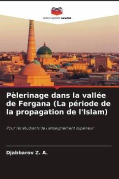 Pèlerinage dans la vallée de Fergana (La période de la propagation de l'Islam) - Z. A., Djabbarov