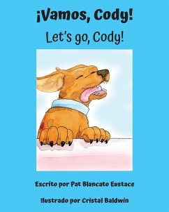 ¡Vamos, Cody! / Let's go, Cody! (Spanish and English Edition) - Eustace, Pat Blancato