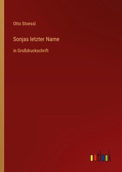 Sonjas letzter Name - Stoessl, Otto