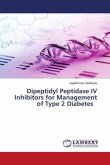 Dipeptidyl Peptidase IV Inhibitors for Management of Type 2 Diabetes