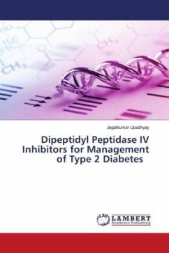 Dipeptidyl Peptidase IV Inhibitors for Management of Type 2 Diabetes - Upadhyay, Jagatkumar
