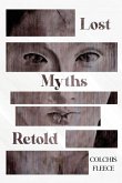 Lost Myths Retold