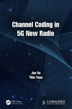 Channel Coding in 5G New Radio (eBook, ePUB) - Xu, Jun; Yuan, Yifei