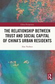 The Relationship Between Trust and Social Capital of China's Urban Residents (eBook, PDF)