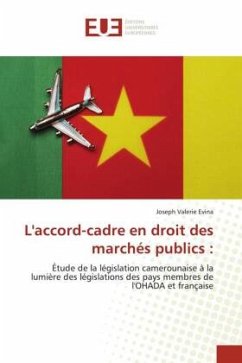 L'accord-cadre en droit des marchés publics : - Evina, Joseph Valerie