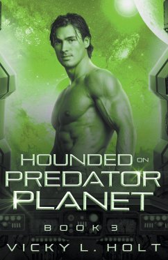 Hounded on Predator Planet - Holt, Vicky L.