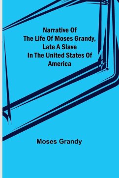 Narrative of the Life of Moses Grandy, Late a Slave in the United States of America - Grandy, Moses