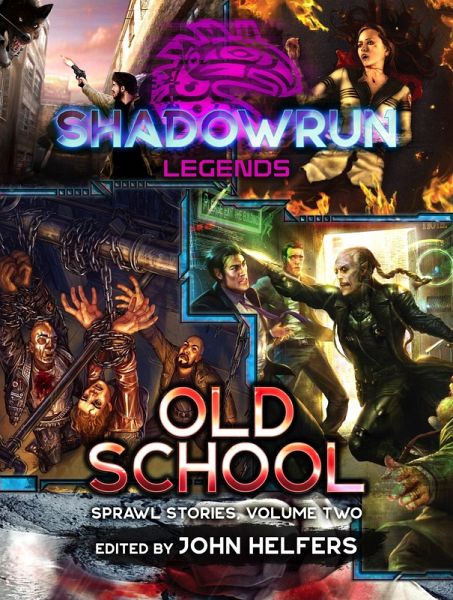 Shadowrun: Old School (Sprawl Stories, Volume Two) (eBook, ePUB) Shadowrun: Old School (Sprawl Stories, Volume Two) (eBook, ePUB)