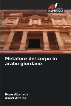 Metafore del corpo in arabo giordano - Aljanada, Rose;Alfaisal, Aseel