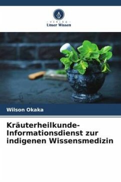 Kräuterheilkunde-Informationsdienst zur indigenen Wissensmedizin - Okaka, Wilson