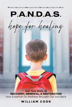 P.A.N.D.A.S. hope for healing - Cook, William