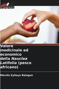 Valore medicinale ed economico della Nauclea Latifolia (pesco africano) - Eyitayo Balogun, Morufu