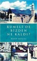 Rumelide Bizden Ne Kaldi - Saygili, Hasip