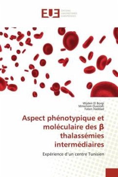 Aspect phénotypique et moléculaire des ¿ thalassémies intermédiaires - El Borgi, Wijden;Oueslati, Mmeriem;Haddad, Faten