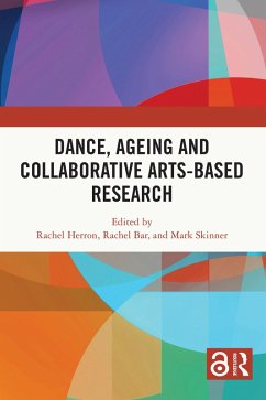 Dance, Ageing and Collaborative Arts-Based Research (eBook, PDF)