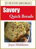 Savory Quick Breads (In the Pantry Quick Breads, #3) (eBook, ePUB)