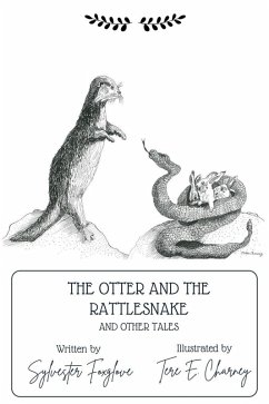 The Otter and the Rattlesnake and Other Tales (eBook, ePUB) - Foxglove, Sylvester