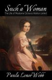 Such a woman - The Life of Madame Octavia Walton LeVert (eBook, ePUB)