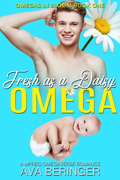 Fresh As a Daisy Omega (eBook, ePUB) Fresh As a Daisy Omega (eBook, ePUB)
