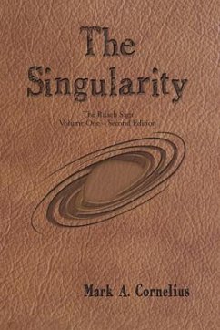 The Singularity (eBook, ePUB) - Mark A. Cornelius The Singularity (eBook, ePUB) - Mark A. Cornelius