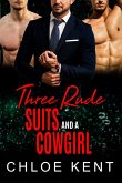Three Rude Suits and a Cowgirl (Three Guys and a Girl, #4) (eBook, ePUB)