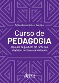 Curso de Pedagogia: Um Ciclo de Políticas em Torno das Diretrizes Curriculares Nacionais (eBook, ePUB)