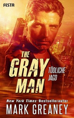 The Gray Man - Tödliche Jagd (eBook, ePUB) - Greaney, Mark