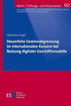 Steuerliche Gewinnabgrenzung im internationalen Konzern bei Nutzung digitaler Geschäftsmodelle (eBook, PDF) - Augel, Christian