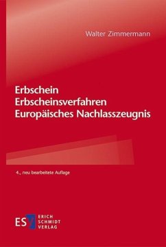 Erbschein - Erbscheinsverfahren - Europäisches Nachlasszeugnis (eBook, PDF) - Zimmermann, Walter