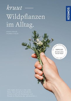Kruut - Wildpflanzen im Alltag  - Krause, Annika;Stieler, Thorben