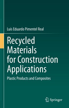 Recycled Materials for Construction Applications (eBook, PDF) - Real, Luís Eduardo Pimentel