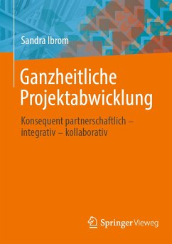 Ganzheitliche Projektabwicklung (eBook, PDF) - Ibrom, Sandra