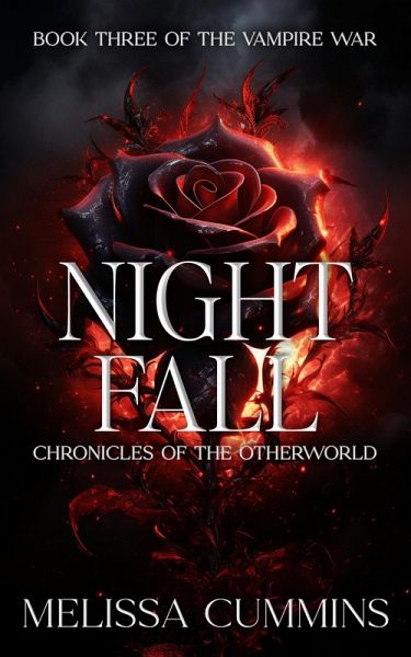 Night Fall (Chronicles of The Otherworld: The Vampire War, #3) (eBook, ePUB) Night Fall (Chronicles of The Otherworld: The Vampire War, #3) (eBook, ePUB)
