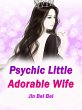 Psychic Little Adorable Wife (eBook,... - Bild 1