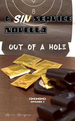 Out of a Hole... (Sin Service, #1) (eBook, ePUB) - Honymus, Anne