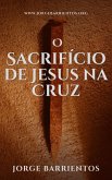 O Sacrifício de Jesus na Cruz (eBook, ePUB)