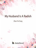 My Husband Is A Radish (eBook, ePUB)