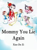 Mommy, You Lie Again! (eBook, ePUB)